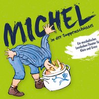 michel in der suppenschuessel coop kindermusicals bybalzer